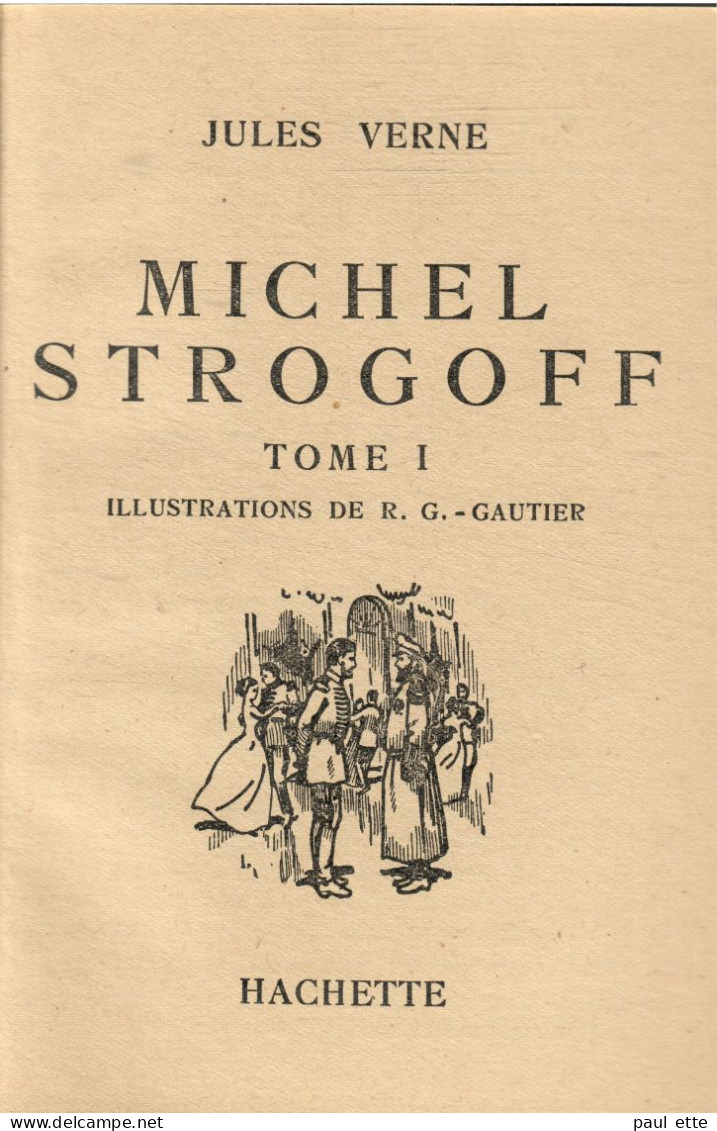 Livre-Jules VERNE -MICHEL STROGOFF - TOMES I + II (édit. Hachette; Bibliothèque De La Jeunesse) Jaquette, Rabats Intacts - Bibliotheque De La Jeunesse