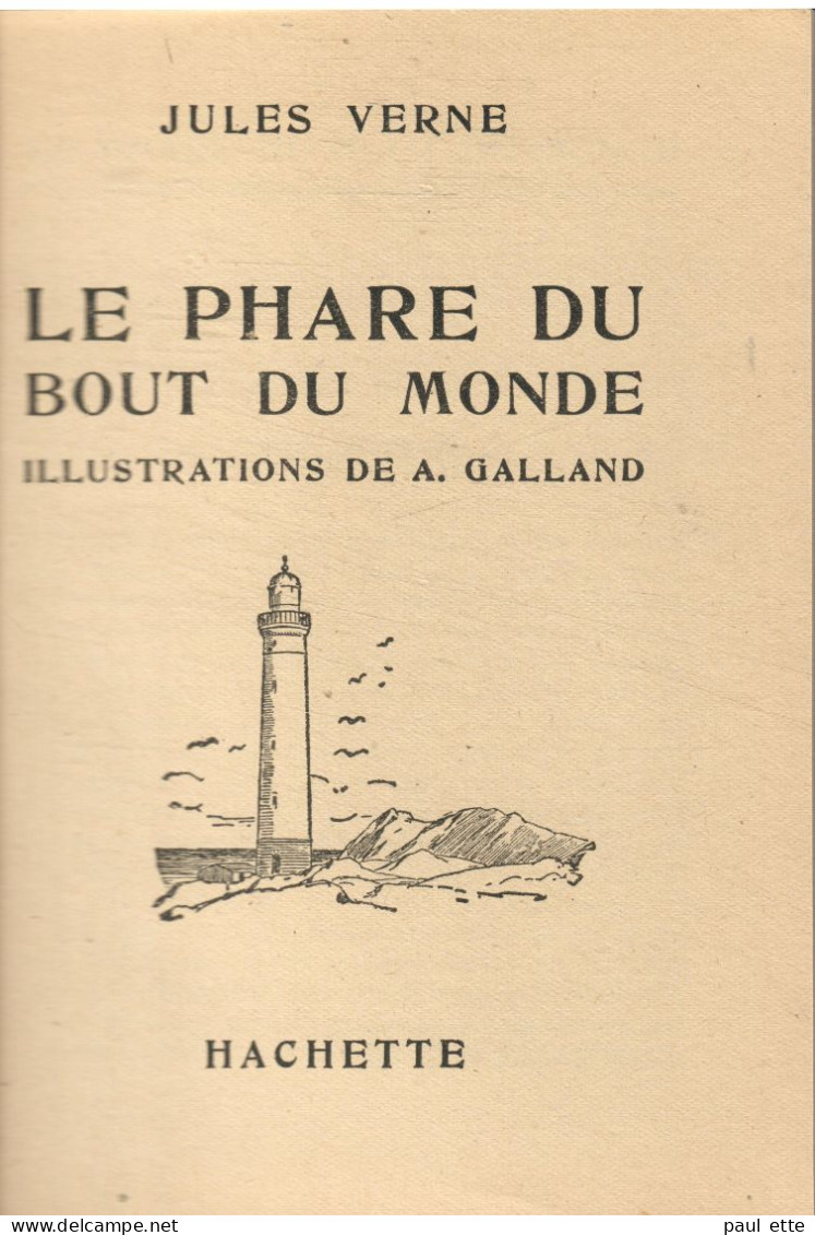 Livre- Jules VERNE - Le PHARE Du BOUT Du MONDE(édit. Hachette; Bibliothèque De La Jeunesse) - Bibliotheque De La Jeunesse