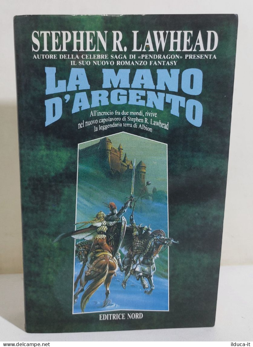 38937 V Stephen R. Lawhead - La Manmo D'argento - Editrice Nord 1994 - Classici