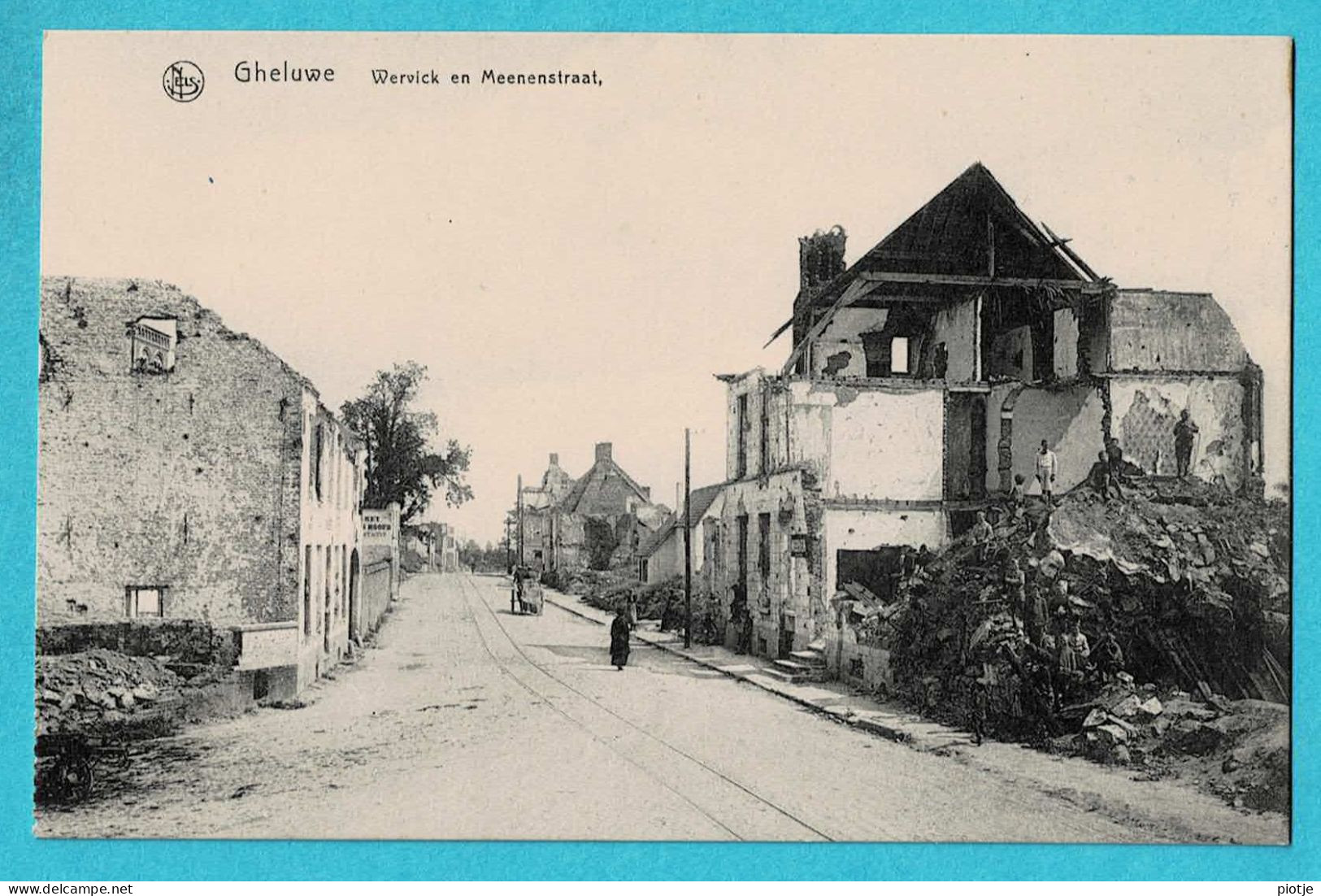 * Geluwe - Gheluwe (Wervik) * (Nels, Uitgever J. Deleu - Loncke) Wervick En Meenenstraat, Tramway, Ruines, Guerre - Wervik