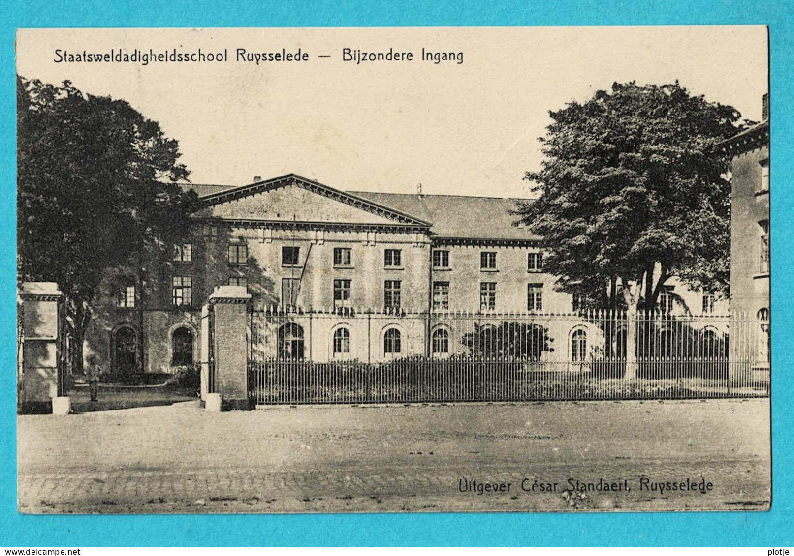 * Ruiselede - Ruysselede (West Vlaanderen) * (Uitgever César Standaert) Staatsweldadigheidsschool, école, Ingang Entrée - Ruiselede