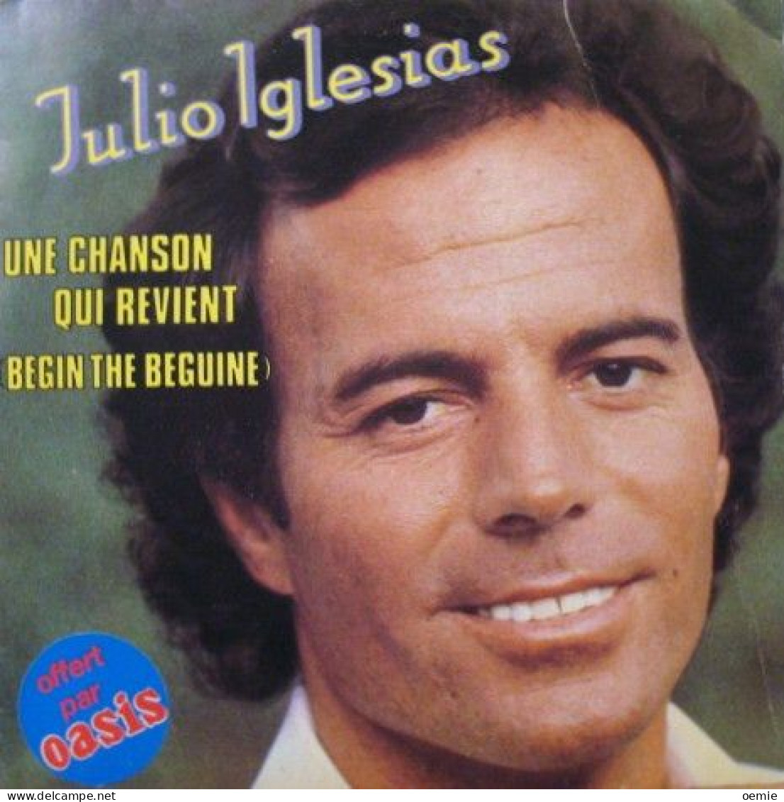 JULIO  IGLESIAS  °  UNE CHANSON QUI REVIENT   BEGIN THE BEGUINE - Autres - Musique Espagnole