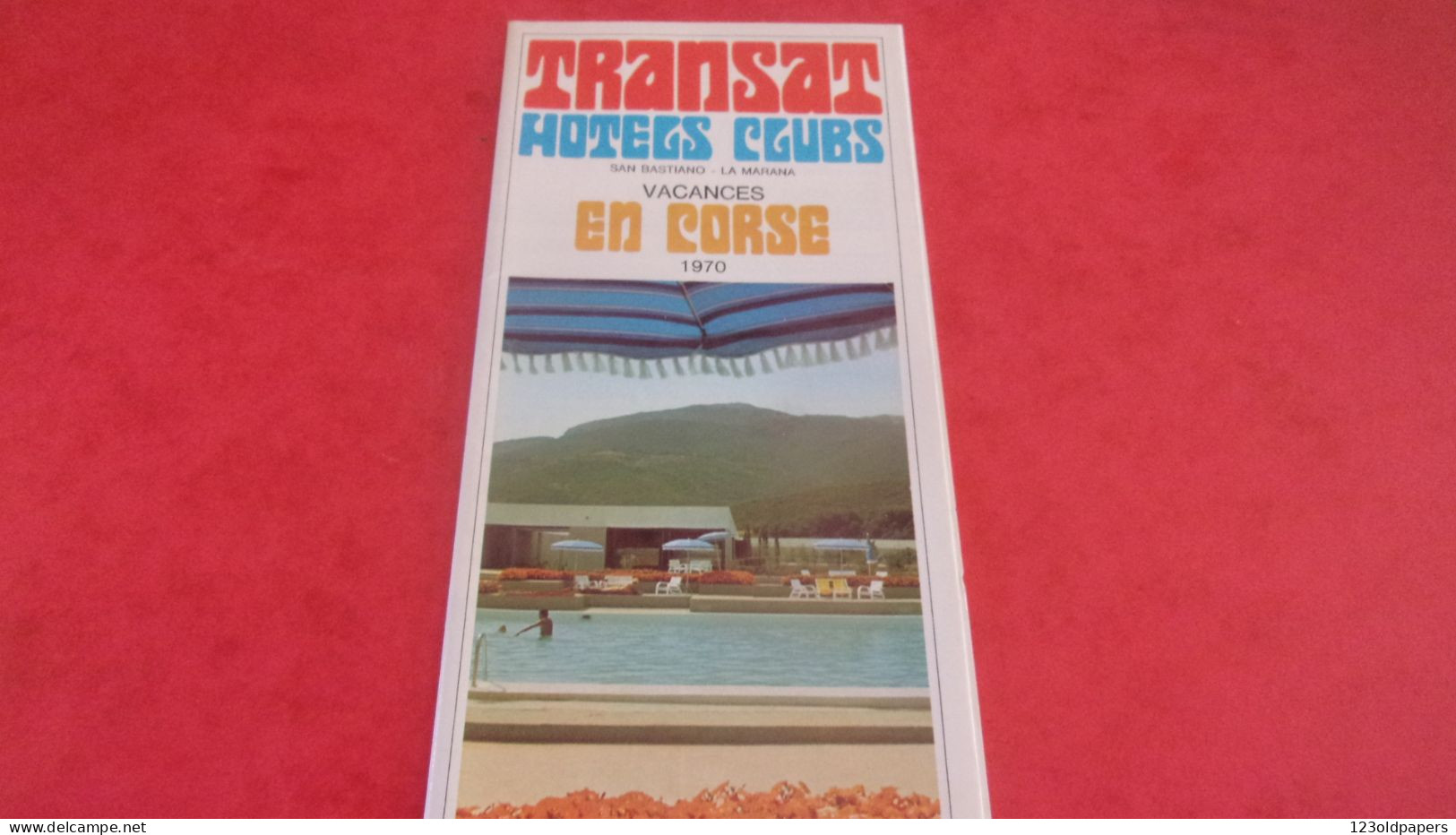 DEPLIANT CORSE TRANSAT HOTELS CLUBS SAN BASTIANO  LA MARANA  1970 - Reiseprospekte