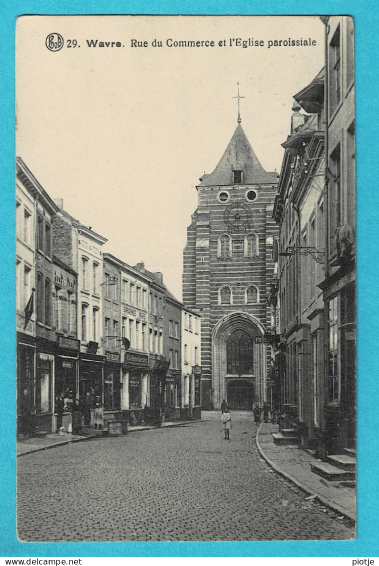 * Wavre - Waver (Waals Brabant Wallon) * (PhoB, Nr 29) Rue Du Commerce Et L'église Paroissiale, Kerk, Animée, Old - Wavre
