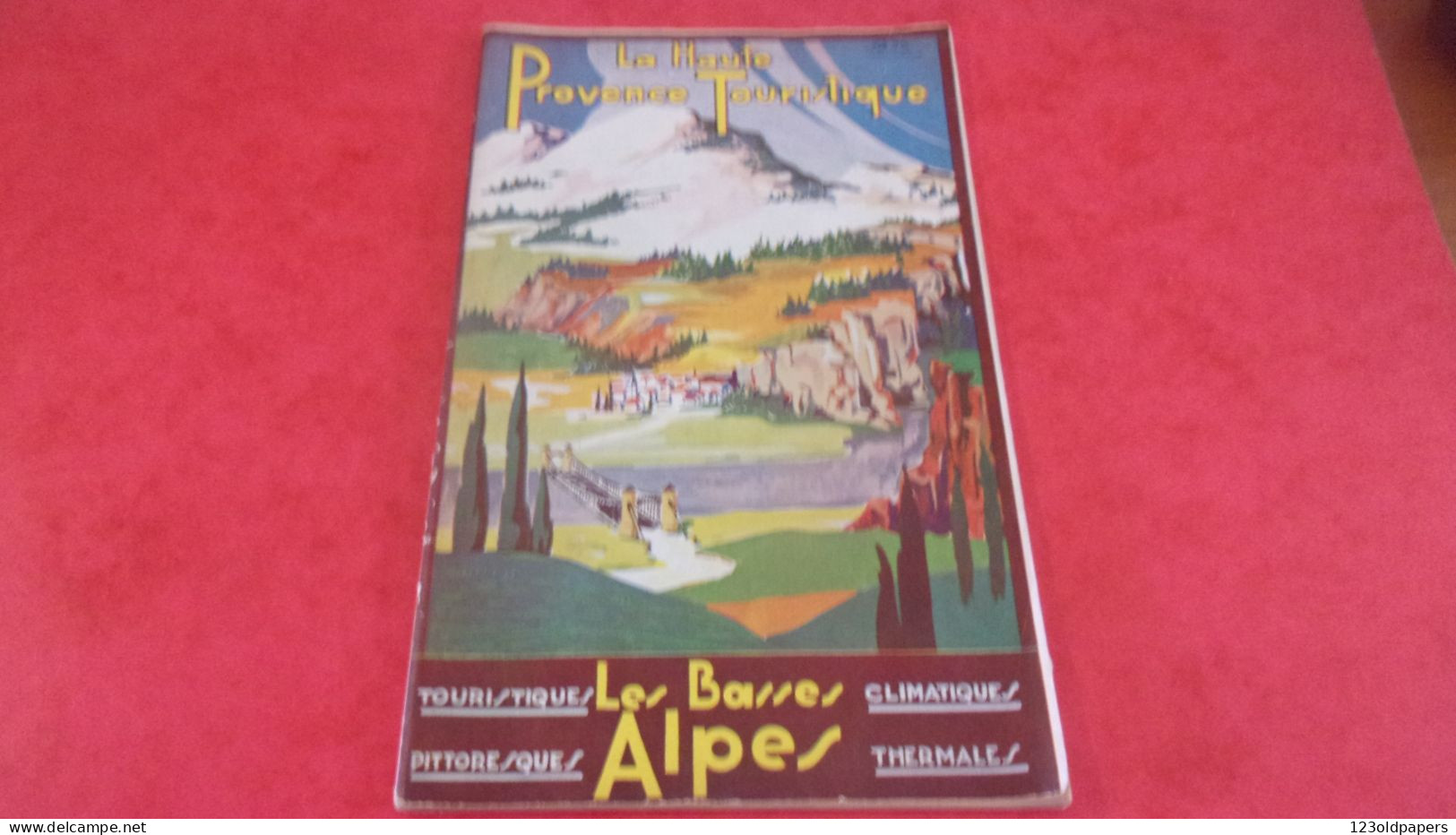 DEPLIANT 1936 LA HAUTE PROVENCE TOURISTIQUE LES BASSES ALPES DIGNE GREOUX MANOSQUE - Tourism Brochures