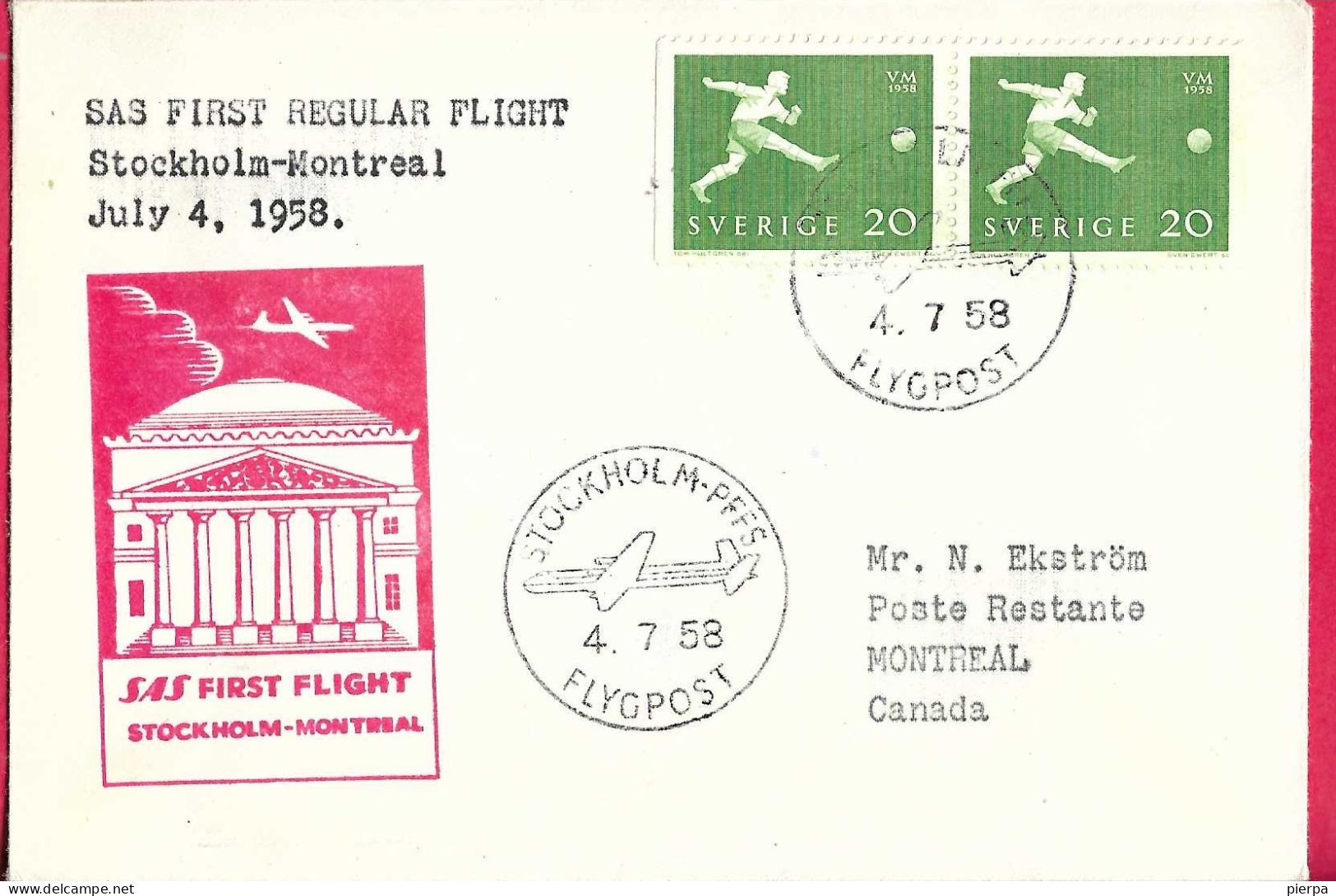 SVERIGE - FIRST REGULAR FLIGHT SAS FROM STOCKHOLM TO MONTREAL *4.7.1958* ON OFFICIAL COVER - Brieven En Documenten