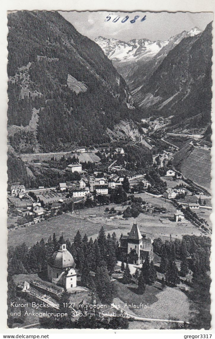 D3843) BÖCKSTEIN - Salzburg - Gegen Das Anlauftal Und Ankogelgruppe SALZBURG S/W - Böckstein