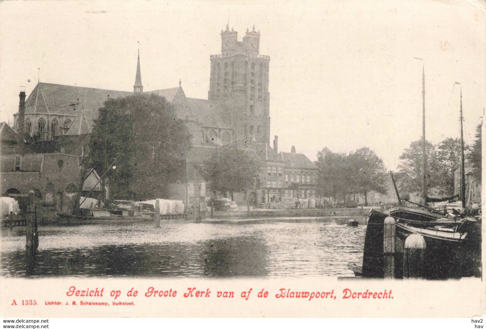 Dordrecht Gezicht Op De Groote Kerk Van Af De Blauwpoort Schalekamp Schepen RY57925 - Dordrecht