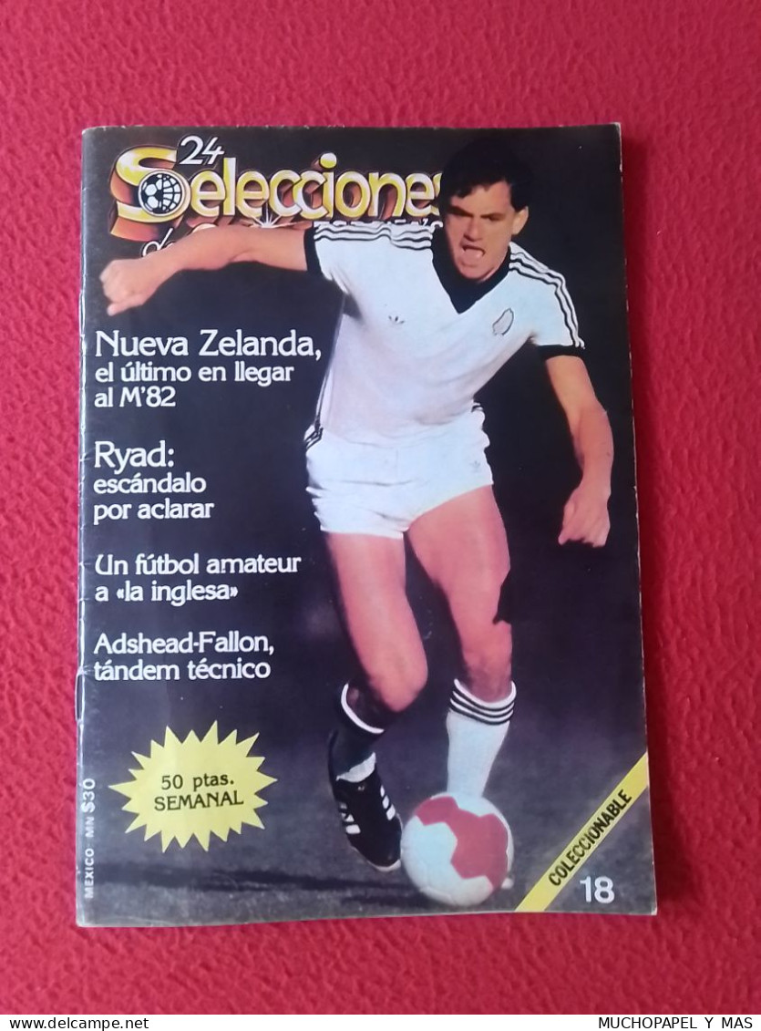 ANTIGUA REVISTA MAGAZINE FÚTBOL 24 SELECCIONES DE ORO ESPAÑA 82 Nº 18 NUEVA ZELANDA WINTON RUFER NEW ZEALAND...FOOTBALL - [4] Temas