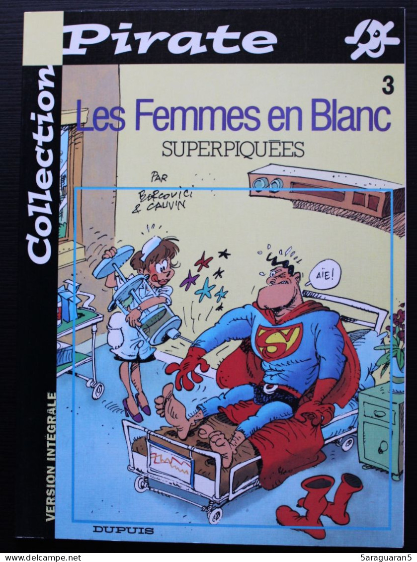 BD - LES FEMMES EN BLANC - 3 - Superpiquées - Rééd. 2002 Collection Pirate - Femmes En Blanc, Les
