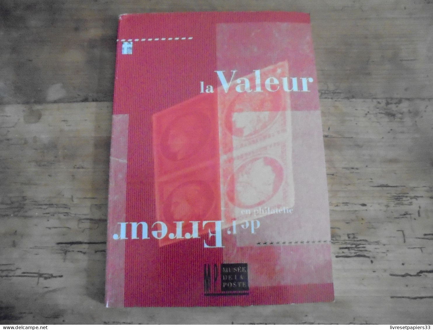 La Valeur De L'Erreur En Philatélie Musée De La Poste Expo 1993 - Filatelistische Tentoonstellingen
