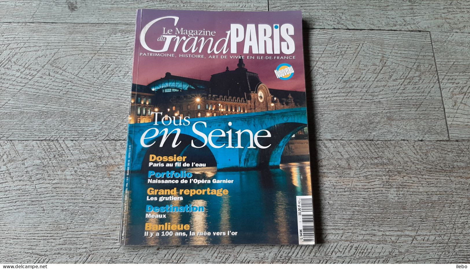 Magazine Du Grand Paris Tous En Seine Paris Au Fil De L'eau 1996 Opéra Garnier Grutiers Banlieue - Paris