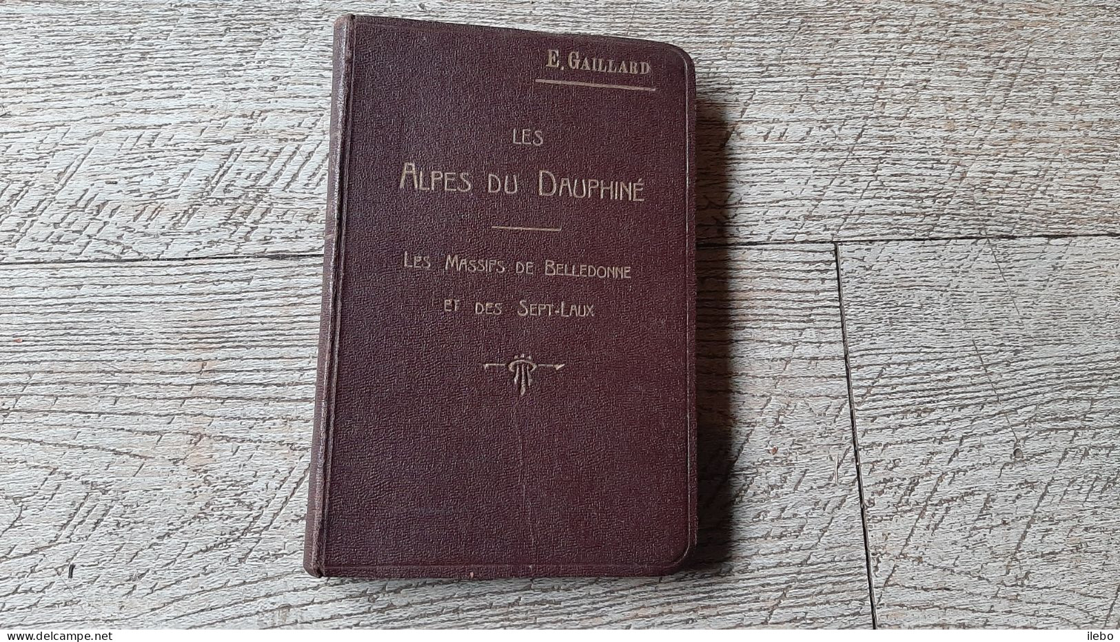 Les Alpes Du Dauphiné Massifs De Belledonne Sept Laux Gaillard Cartes 1924 Guide Pour L'alpinisme - Alpes - Pays-de-Savoie