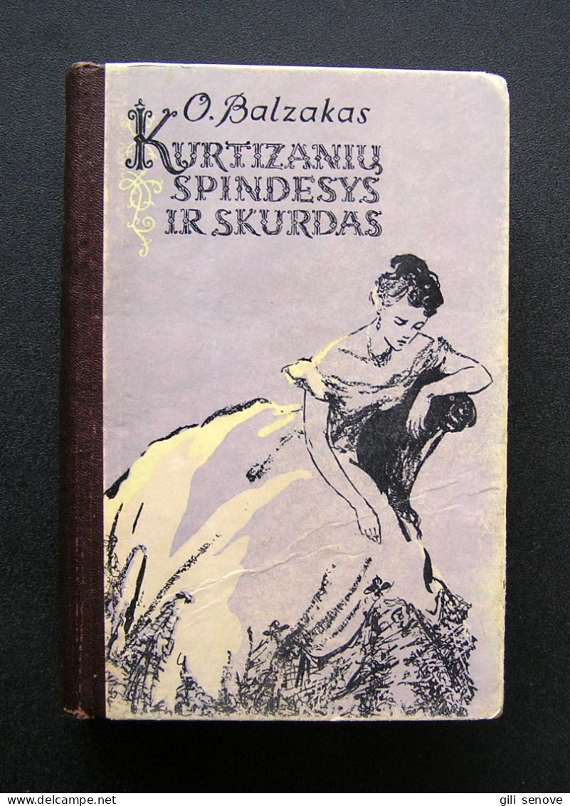 Lithuanian Book / Kurtizanių Spindesys Ir Skurdas Honoré De Balzac 1956 - Romane