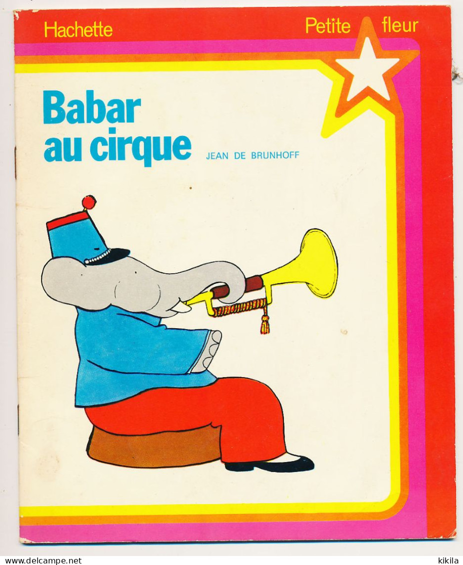 BABAR AU CIRQUE Jean De Brunhoff  Collection Petite Fleur éléphant - Hachette