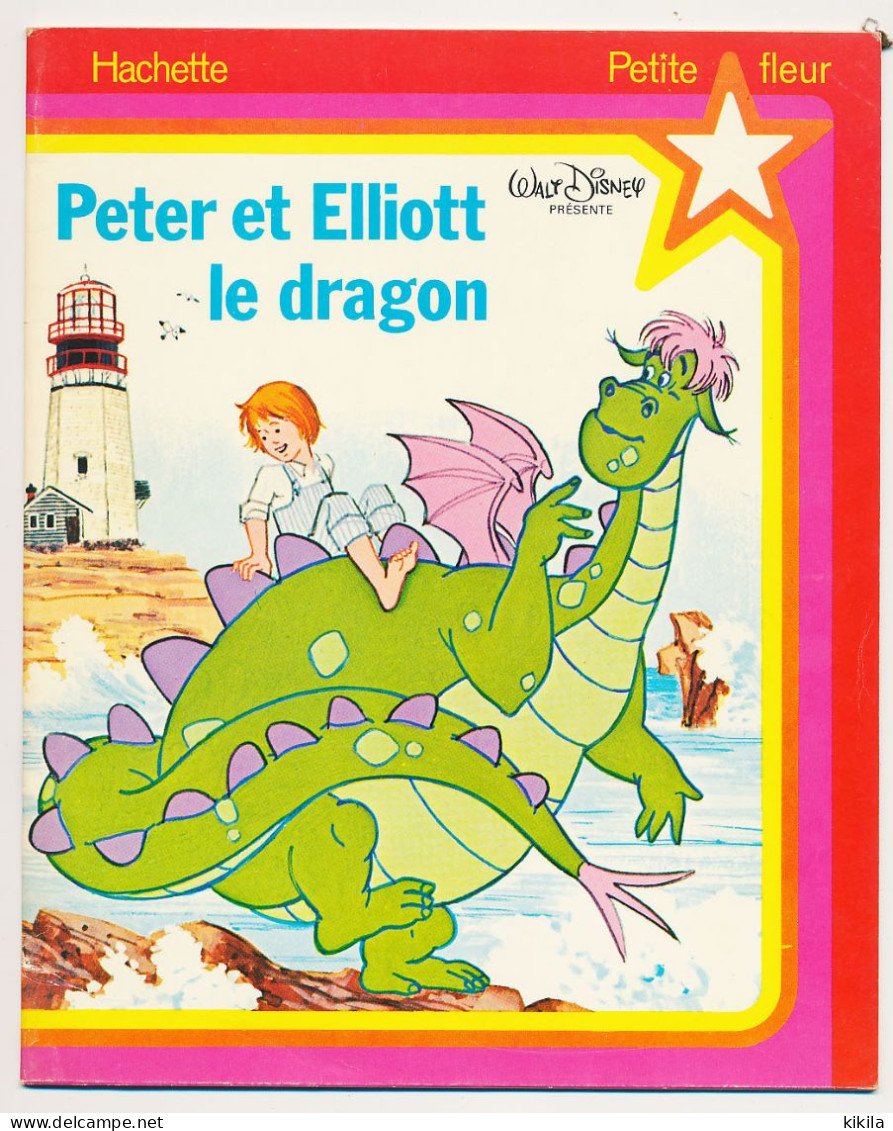 Walt Disney PETER Et ELLIOTT LE DRAGON Collection Petite Fleur - Hachette