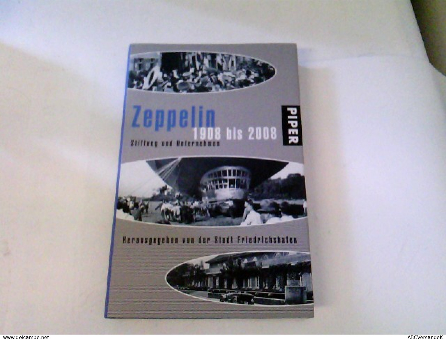 Zeppelin 1908 Bis 2008. Stiftung Und Unternehmen - Transport