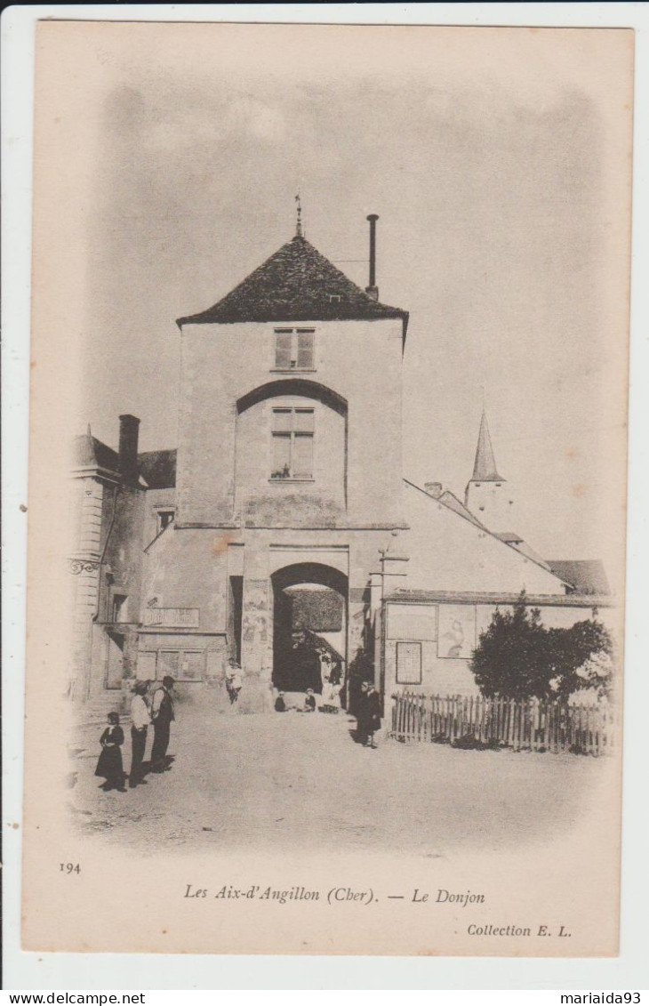 LES AIX D'ANGILLON - CHER - LE DONJON - Les Aix-d'Angillon