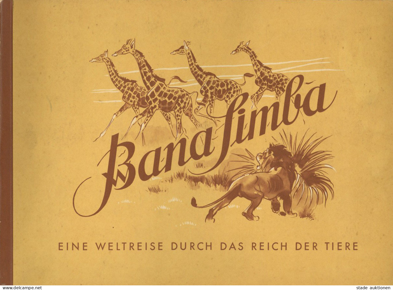 Sammelbild-Album Bana Simba Eine Weltreise Durch Das Reich Der Tiere Von Zukowsky, Ludwig 1952, Verlag Mohr Margarinefab - Ohne Zuordnung