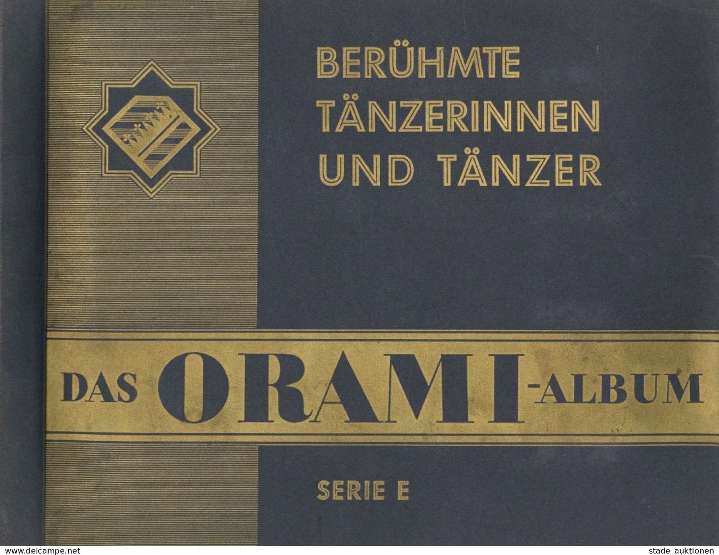 Sammelbild-Album Berühmte Tänzerinnen Und Tänzer Das ORAMI-Album. Serie E, Hrsg. Orientalisch-Macedonische Cigaretten-Fa - Ohne Zuordnung