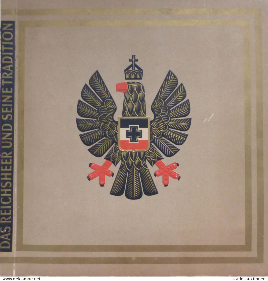 Sammelbild-Album Das Reichsheer Und Seine Tradition, Hrsg. Haus Neuerburg Waldorf-Astoria Und Eckstein-Halpaus Ca. 1930, - Sin Clasificación