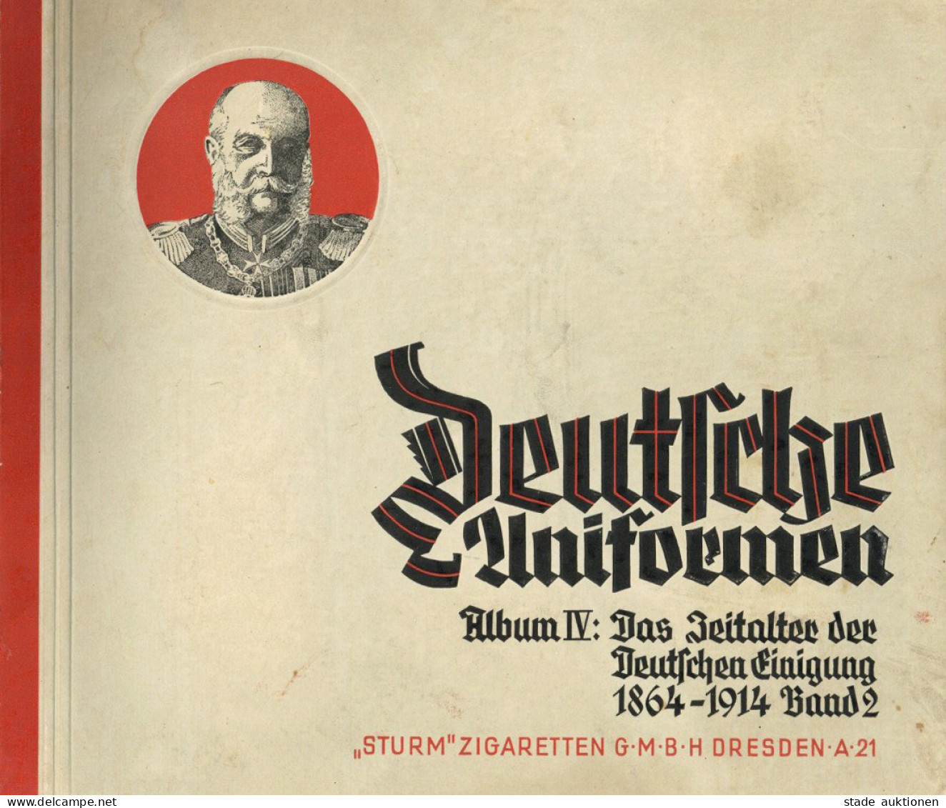 Sammelbild-Album Deutsche Uniformen Album IV Das Zeitalter Der Deutschen Einigung 1864-1914 Band 2 Von Sturm-Zigaretten  - Unclassified