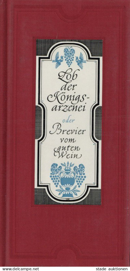Buch Lob Der Königsarzenei Oder Brevier Vom Guten Wein 1968, Neff Verlag Wien, 326 S. I-II Vigne - Otros & Sin Clasificación