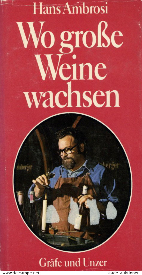 Buch Wo Große Weine Wachsen Von Hans Ambrosi 1971, Verlag Gräfe Unzer München, 264 S. II - Sonstige & Ohne Zuordnung