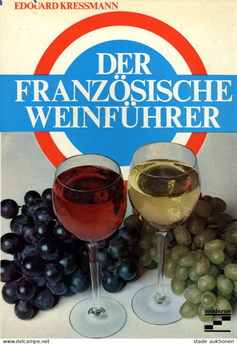 Wein Buch Der Französische Weinführer Moderne Verlag GmbH München 1971, 280 Seiten Einige Bildtafeln Und Landkartenskizz - Autres & Non Classés