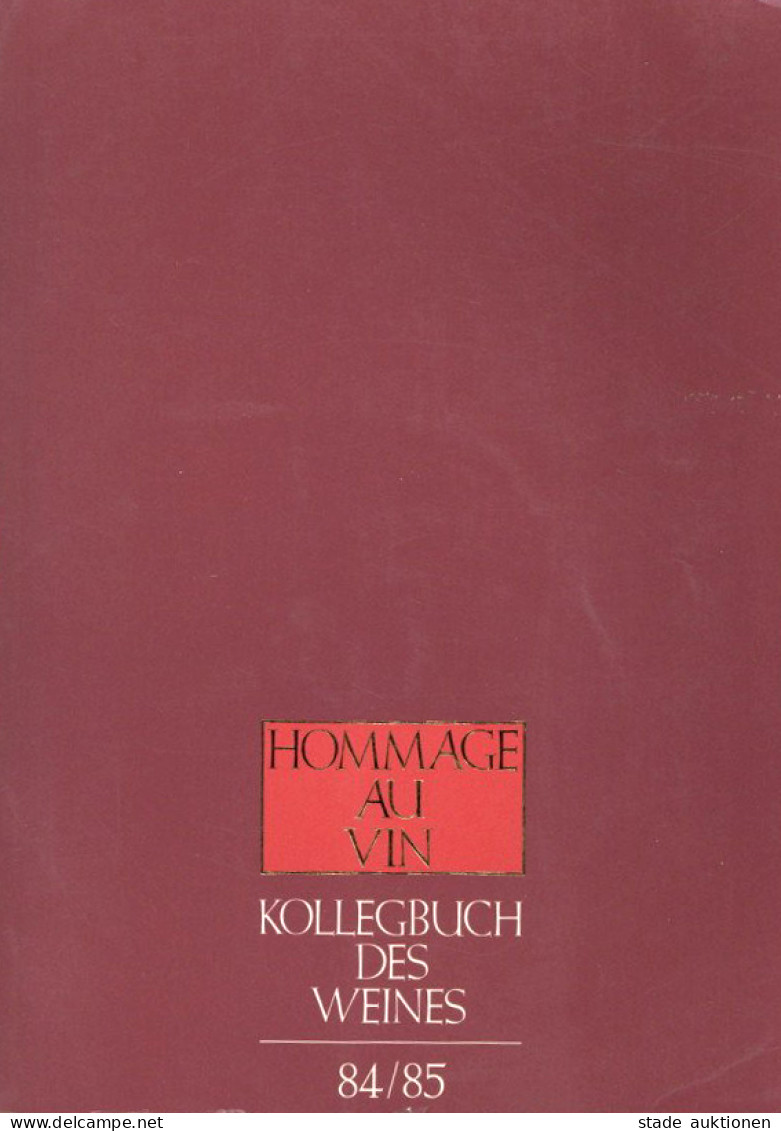 Wein Buch Hommage Au Vin Kollegbuch Des Weines 1984/85 Bremer Weinkolleg Exemplar Nr. 2317 Vorw. Frankreich, Italien Und - Autres & Non Classés