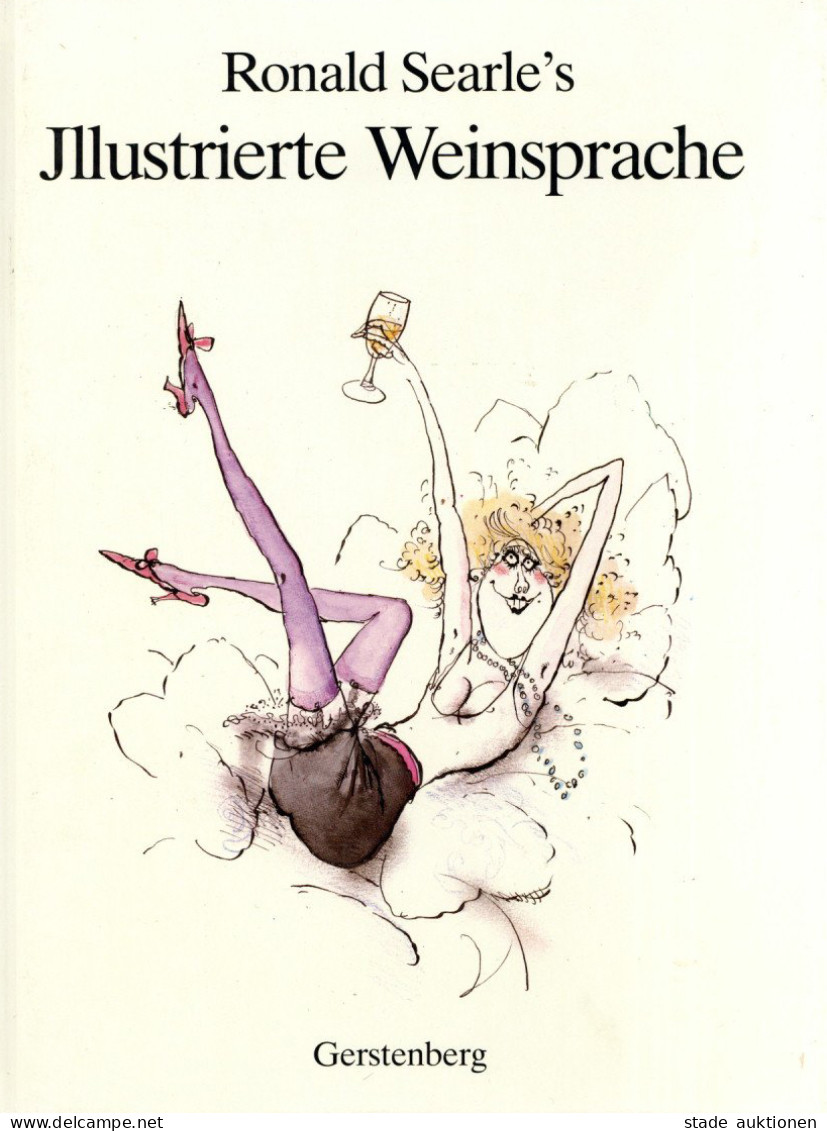 Wein Buch Searle Ronald Illustrierte Weinsprache Verlag Gerstenberg Hildesheim 1984, 28 Blatt Ganzseitige Farbige Illust - Autres & Non Classés