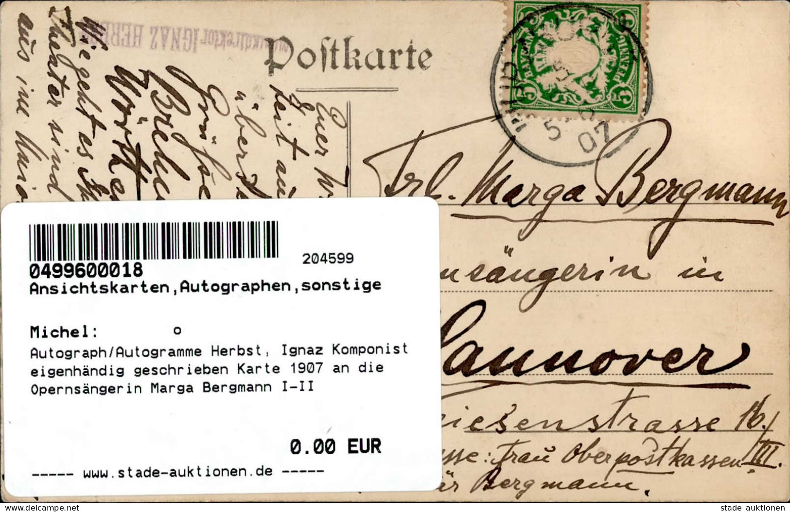 Autograph/Autogramme Herbst, Ignaz Komponist Eigenhändig Geschrieben Karte 1907 An Die Opernsängerin Marga Bergmann I-II - Sonstige & Ohne Zuordnung