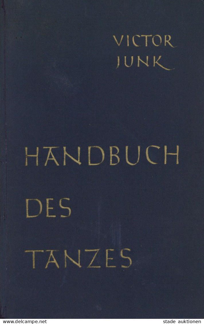 Tanz Buch Handbuch Des Tanzes Von Victor Junk 1930, Verlag Klett Stuttgart, 264 S. II (Buchrücken Teilweise Gelöst) - Mecki