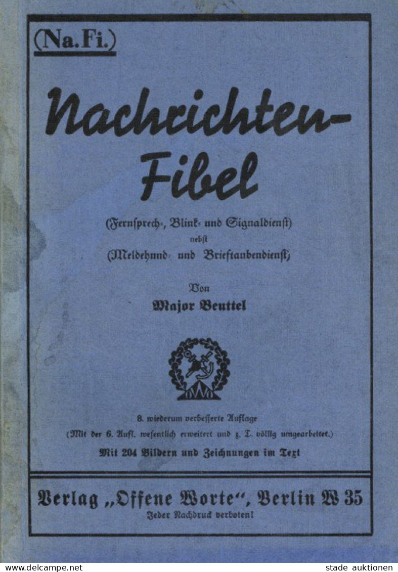 Buch Nachrichten-Fibel Für Fernsprech-, Blink Und Signaldienst Nebst Meldehund- Und Brieftaubendienst Von Major Beuttel, - Autres & Non Classés