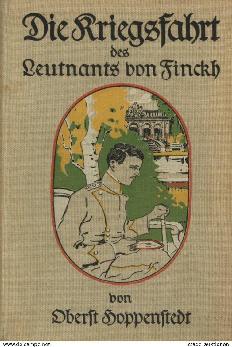 Buch WK I Die Kriegsfahrt Des Leutnants V. Finckh Von Oberst Hoppenstedt 1915, Verlag Grethlein & Co. Leipzig, 281 S. II - War 1914-18