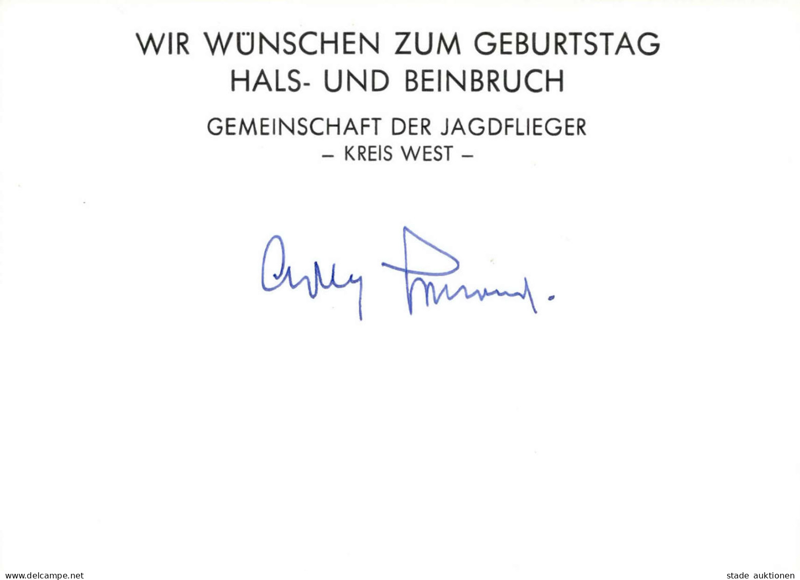 Ritterkreuzträger Galland, Adolf Original-Unterschrift Auf Glückwunschkarte Der Gemeinschaft Der Jagdflieger Kreis West  - War 1939-45