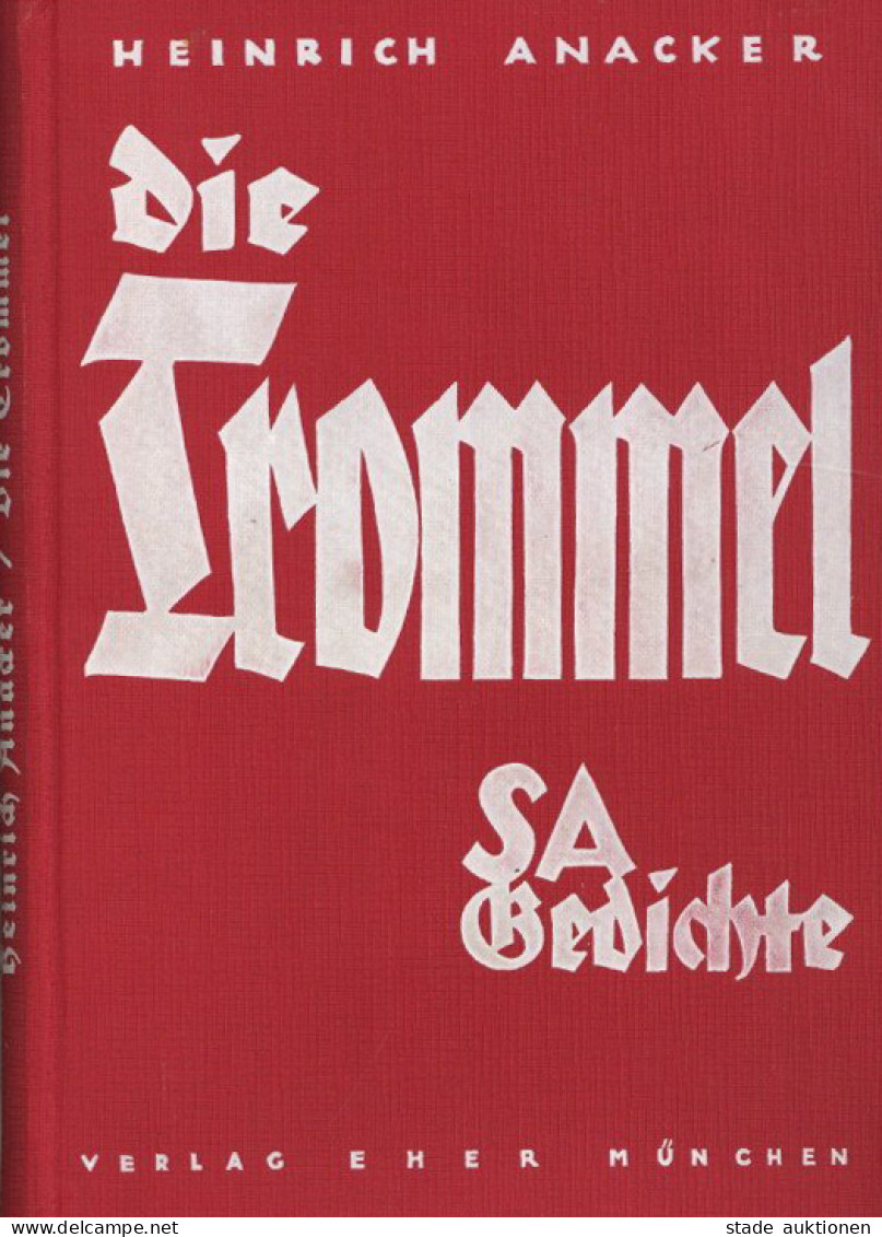 Buch WK II SA Die Trommel Sa-Gedichte Von Heinrich Anacker 1935, Zentralverlag Der NSDAP Eher München, 129 S. II - Guerra 1939-45