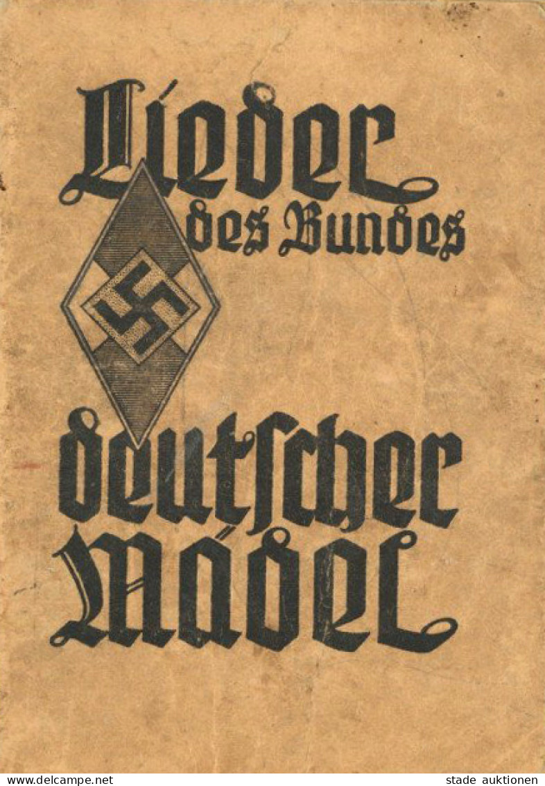 BDM Bund Deutscher Mädel WK II Lieder Des BDM Gau Hessen 1933, 64 S. II - Weltkrieg 1939-45