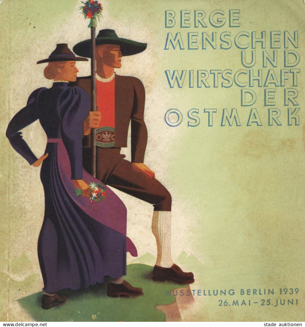 Buch WK II Amtlicher Katalog Der Ausstellung Berge, Menschen Und Wirtschaft Der Ostmark In Berlin 1939, Hrsg. Berliner A - 5. World Wars