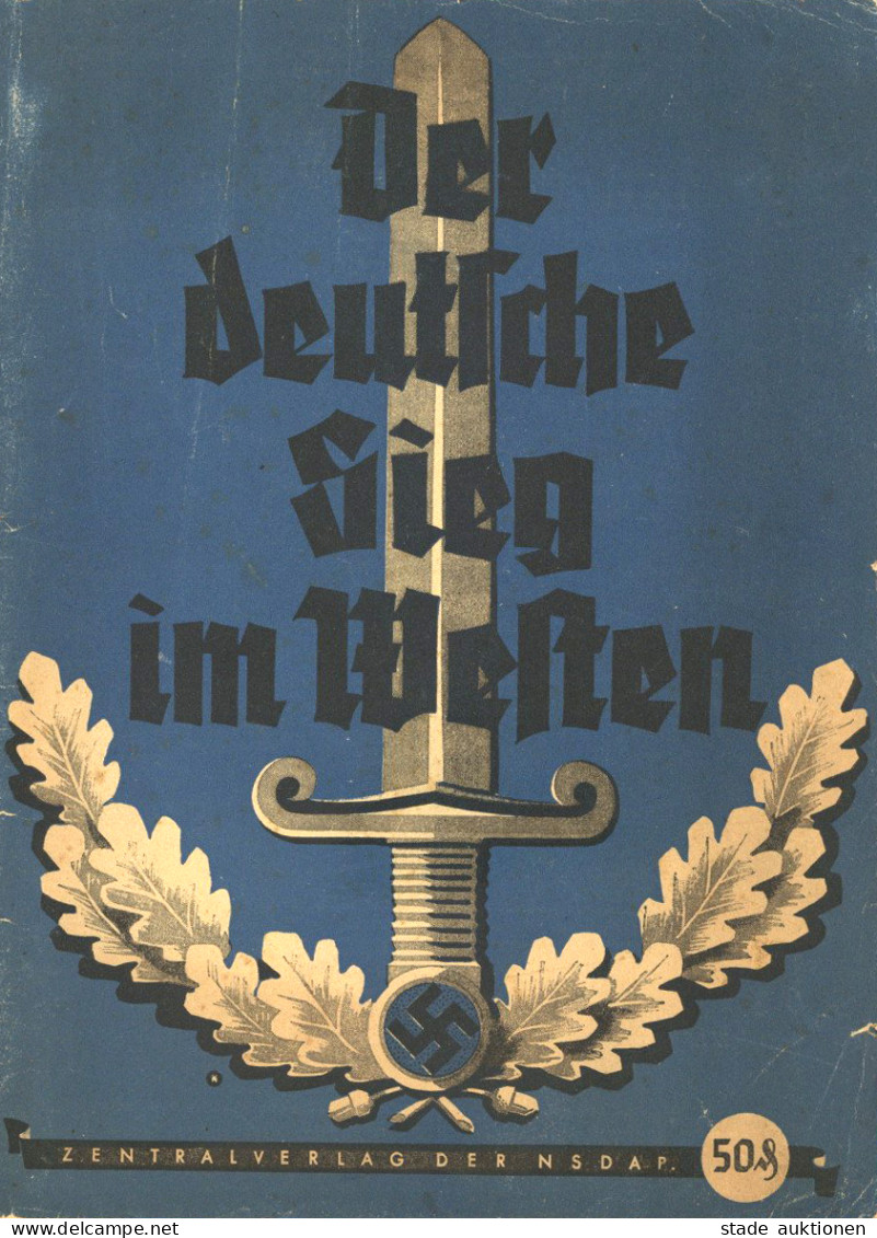 Buch WK II Der Deutsche Sieg Im Westen, Chronik Der Beiden Vernichtungsschlachten Im Westen Zentralverlag Der NSDAP Fran - 5. Guerras Mundiales