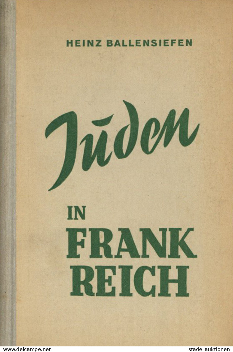 Judaika Buch Juden In Frankreich Von Heinz Ballensiefen 1939, Nordland-Verlag Berlin, 185 S. II Judaisme - Jewish