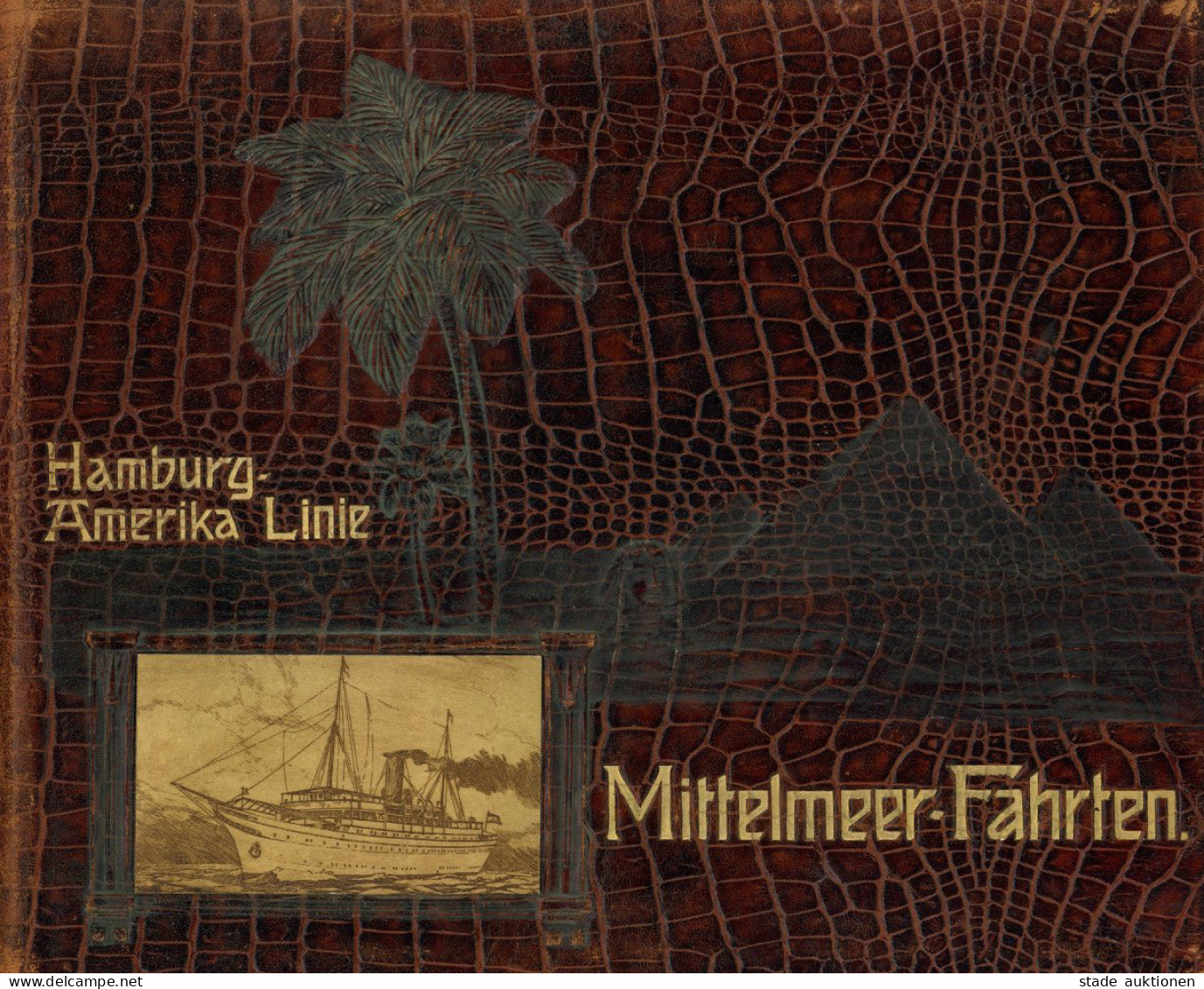 Schiff Buch Hamburg-Amerika Linie Mittelmeer-Fahrten, 116 Bilder, Ca 1900 Erschienen, Umlaufender Goldschnitt, Einband L - Autres & Non Classés