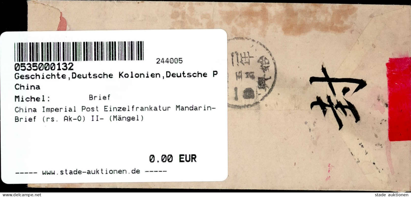 China Imperial Post Einzelfrankatur Mandarin-Brief (rs. Ak-O) II- (Mängel) - Histoire