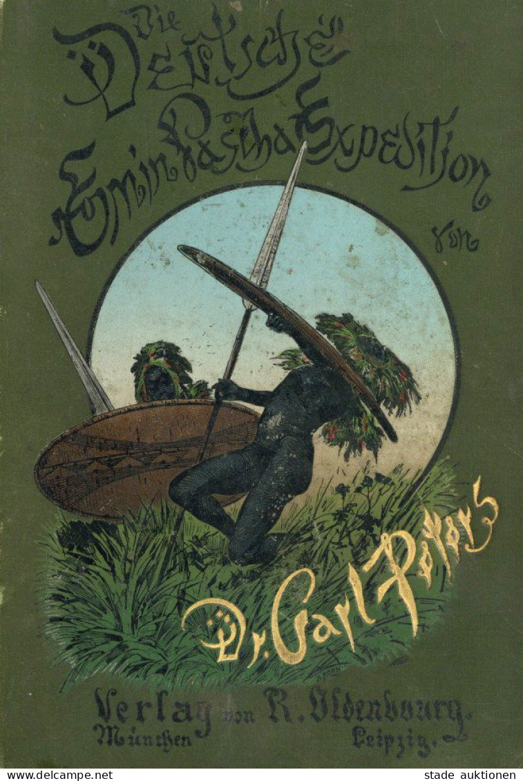 Buch Kolonien Die Deutsche Emin-Pascha-Expedition Von Dr. Carl Peters 1891 Verlag Oldenbourg München/Leipzig, 560 S. 32  - Histoire