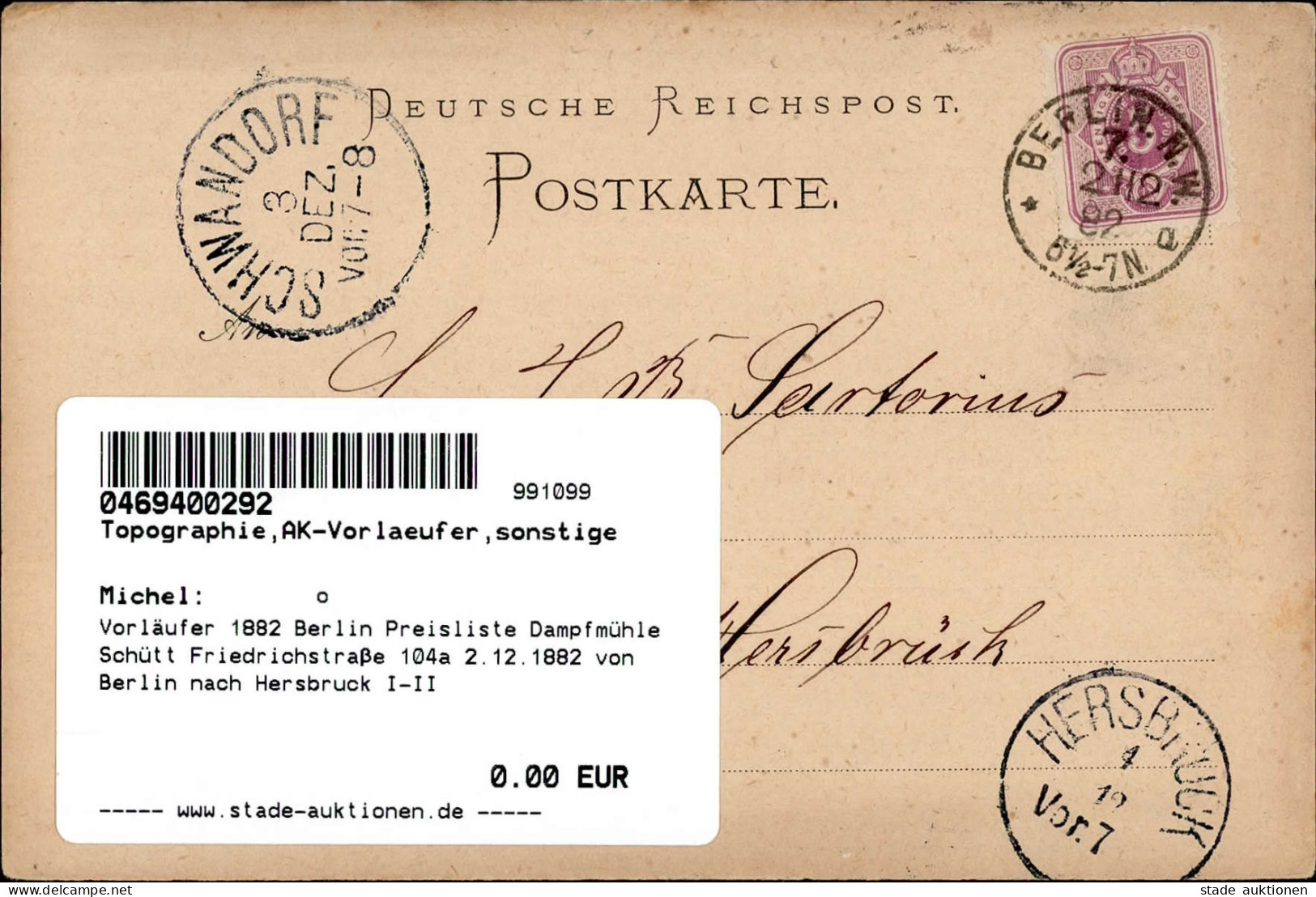 Vorläufer 1882 Berlin Preisliste Dampfmühle Schütt Friedrichstraße 104a 2.12.1882 Von Berlin Nach Hersbruck I-II - Other & Unclassified