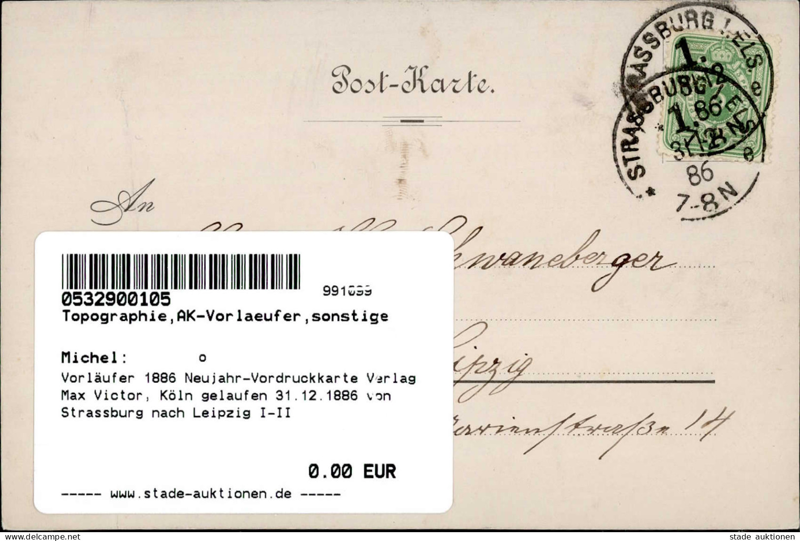 Vorläufer 1886 Neujahr-Vordruckkarte Verlag Max Victor, Köln Gelaufen 31.12.1886 Von Strassburg Nach Leipzig I-II Bonne  - Sonstige & Ohne Zuordnung