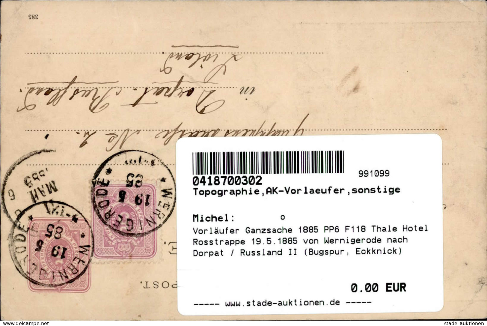 Vorläufer Ganzsache 1885 PP6 F118 Thale Hotel Rosstrappe 19.5.1885 Von Wernigerode Nach Dorpat / Russland II (Bugspur, E - Other & Unclassified