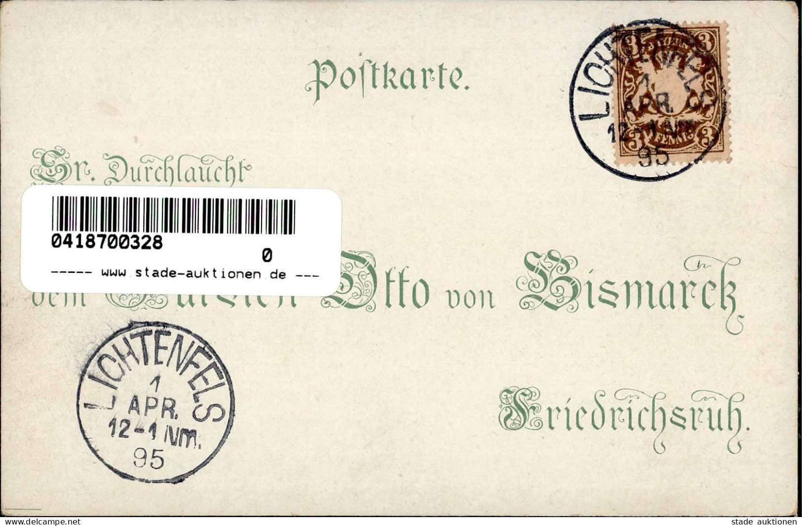 Vorläufer Lichtenfels 01.04.1895 Gelaufen Glückwunschkarte Dem Fürsten Otto V. Bismarck I-II - Sonstige & Ohne Zuordnung