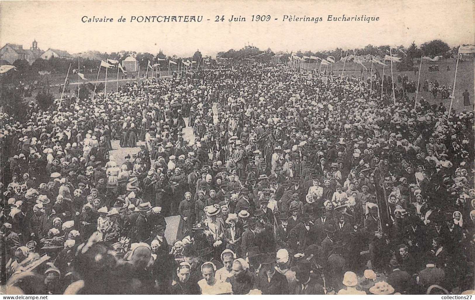 44-PONTCHATEAU- CALVAIRE DE PONTCHATEAU- 24 JUIN 1909, PELERINAGE EUCHARISTIQUE - Pontchâteau