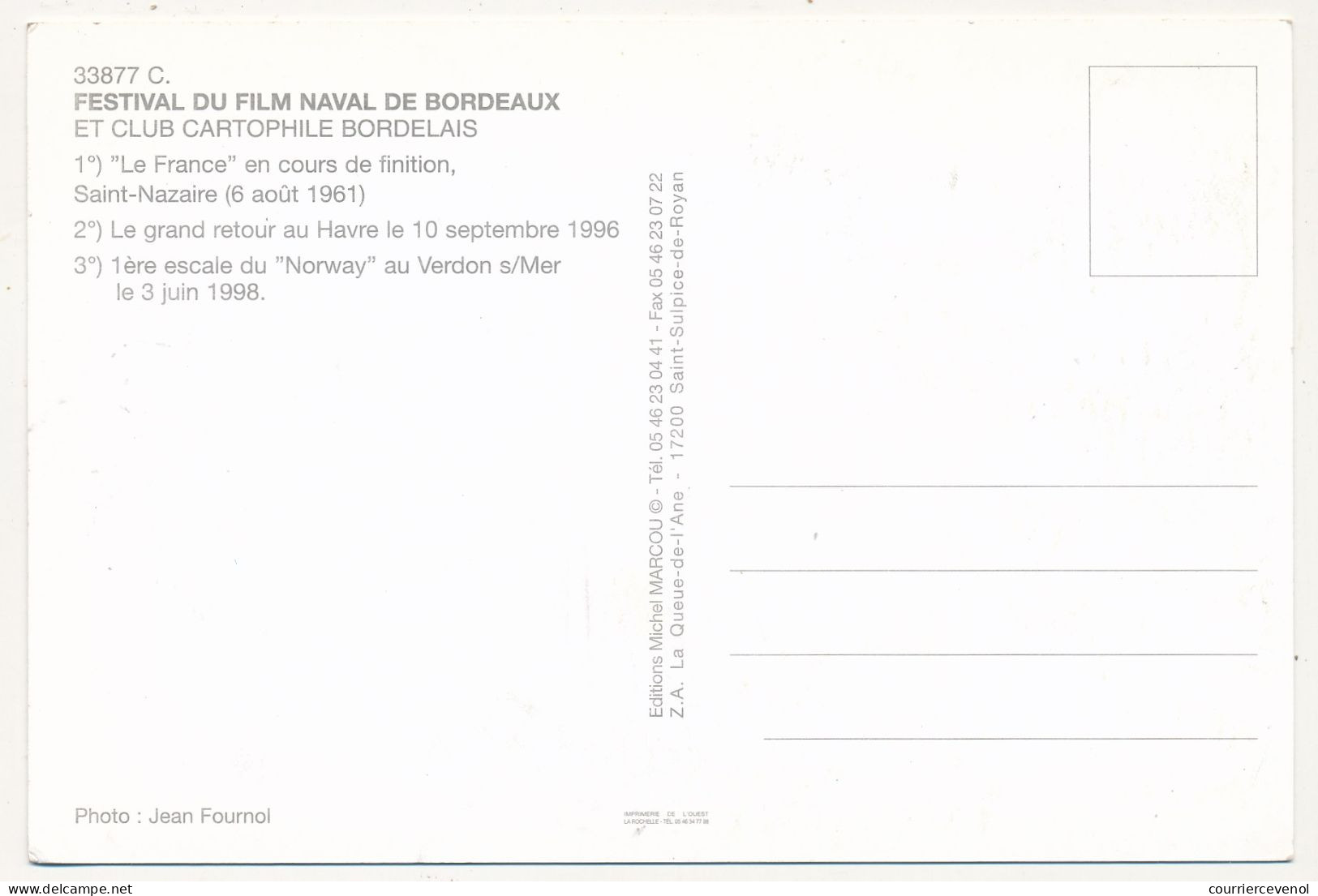 CPM - Le "FRANCE" En Cours De Finition / Retour Au Havre / 1ere Escale Du "Norway" - Festival Film Naval Bordeaux - Passagiersschepen